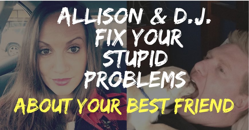 D.J. and Allison fix your stupid problems about your best friend